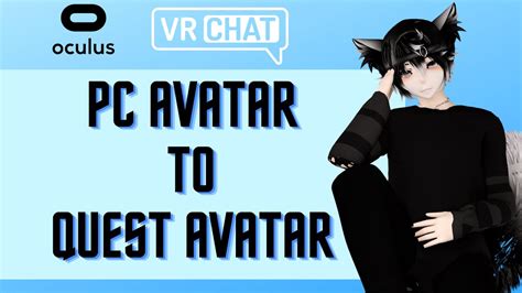 ago It is not possible. . How to make a vrchat avatar quest and pc compatible